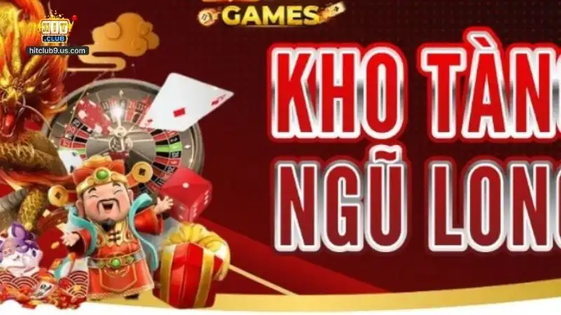 Game Kho Tàng Ngũ Long - Khám Phá Game Nổ Hũ Hitclub 2025